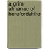 A Grim Almanac Of Herefordshire