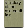 A History of the Mid-South Fair door Emilly Yellin