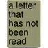A Letter That Has Not Been Read
