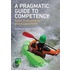 A Pragmatic Guide To Competency