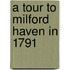 A Tour To Milford Haven In 1791