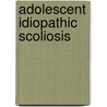 Adolescent Idiopathic Scoliosis by Peter O. Newton