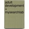 Adult Development + Mysearchlab by Linda Smolak