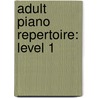 Adult Piano Repertoire: Level 1 door David Glover