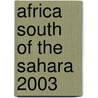Africa South of the Sahara 2003 by Eur
