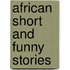African Short And Funny Stories