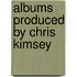 Albums Produced By Chris Kimsey