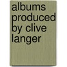 Albums Produced By Clive Langer door Source Wikipedia