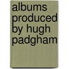 Albums Produced By Hugh Padgham door Source Wikipedia