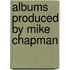 Albums Produced By Mike Chapman