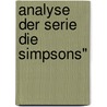Analyse Der Serie Die Simpsons" door Wolf-Dietrich Nehlsen