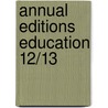 Annual Editions Education 12/13 door Rebecca Evers