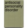 Antisocial Personality Disorder door Nccmh