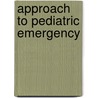 Approach To Pediatric Emergency by Jaydeep Choudhury