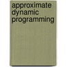 Approximate Dynamic Programming door Poornima Balakrishna