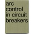 Arc Control In Circuit Breakers