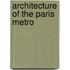 Architecture Of The Paris Metro