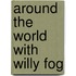 Around The World With Willy Fog