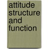 Attitude Structure and Function by Pratkanis