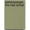 Ballykissangel: the New Arrival door Hugh Miller
