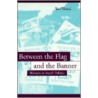 Between the Flag and the Banner by Yael Yishai