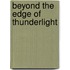 Beyond The Edge Of Thunderlight