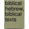 Biblical Hebrew, Biblical Texts door David J. Neville