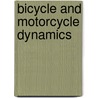 Bicycle And Motorcycle Dynamics by Frederic P. Miller