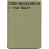 Bildinterpretation I - nur Buch door Hans-Jürgen Pandel