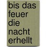 Bis das Feuer die Nacht erhellt door Becca Fitzpatrick