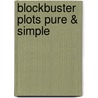 Blockbuster Plots Pure & Simple door Martha Alderson