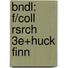 Bndl: F/Coll Rsrch 3e+Huck Finn door Robert Perrin
