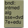 Bndl: Intmed Alg Sse+Dvd 7e+Edu by Richard N. Aufmann