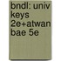 Bndl: Univ Keys 2e+Atwan Bae 5e