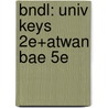 Bndl: Univ Keys 2e+Atwan Bae 5e door Raimes
