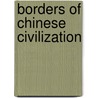 Borders of Chinese Civilization by Douglas Howland