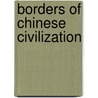 Borders of Chinese Civilization door Douglas Howland