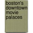 Boston's Downtown Movie Palaces