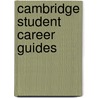 Cambridge Student Career Guides door Nola Errey