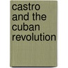 Castro And The Cuban Revolution door Thomas M. Leonard