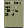 Centennial Special 1909 to 2009 by William Faulkner
