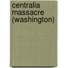 Centralia Massacre (Washington) door Frederic P. Miller
