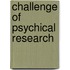 Challenge Of Psychical Research