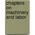 Chapters On Machinery And Labor