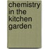 Chemistry In The Kitchen Garden