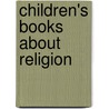 Children's Books About Religion door Patricia Pearl Dole