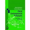 Chiral Environmental Pollutants door R. Kallenborn