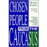Chosen People from the Caucasus door Michael Bradley