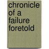 Chronicle Of A Failure Foretold door Harvey F. Kline