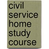 Civil Service Home Study Course door Jack Rudman